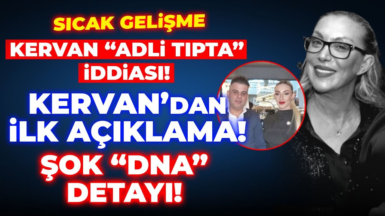 #CANLI SON DAKİKA KERVAN ADLİ TIPTA MI? TUTUKLANACAK MI? NEDEN ÖRNEK VERDİ? ŞOK 