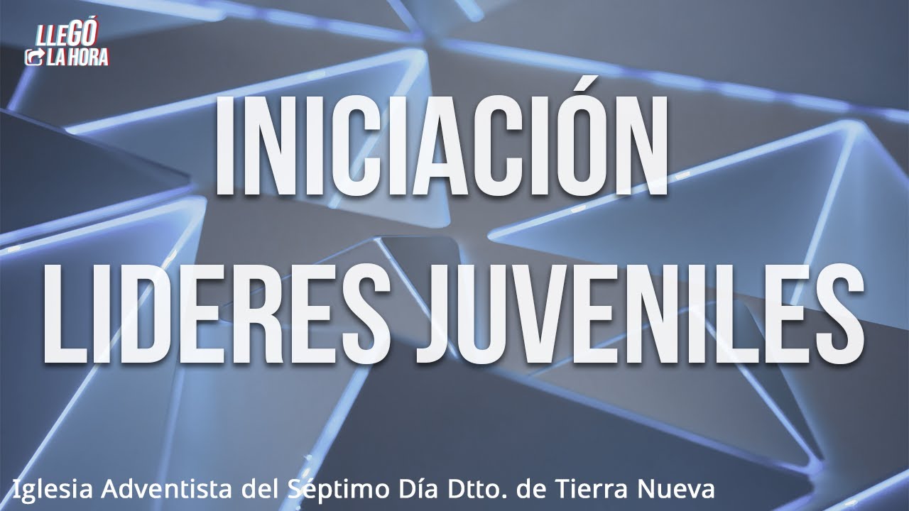Iniciaci&oacute;n de Lideres Juveniles | Culto Joven