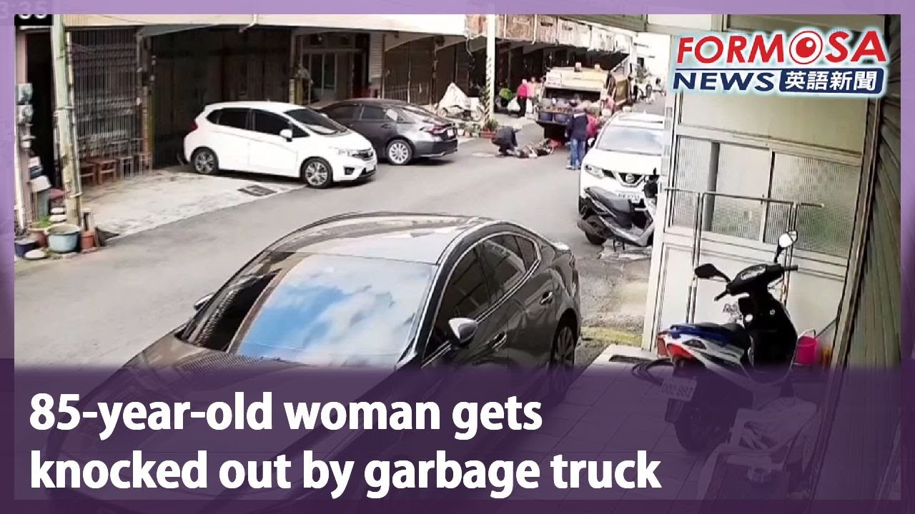 85-year-old woman gets knocked out by garbage truck｜Taiwan News