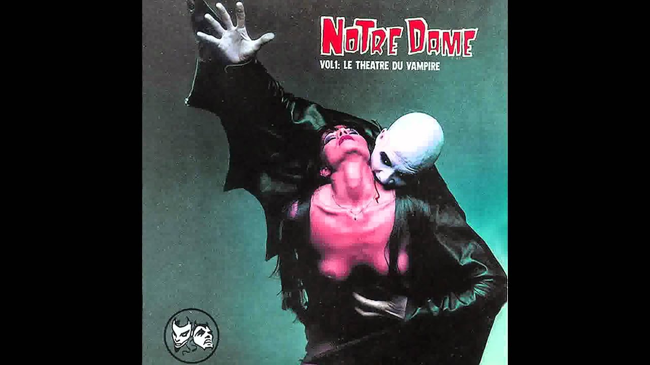 Notre Dame - Le Theatre Du Vampire