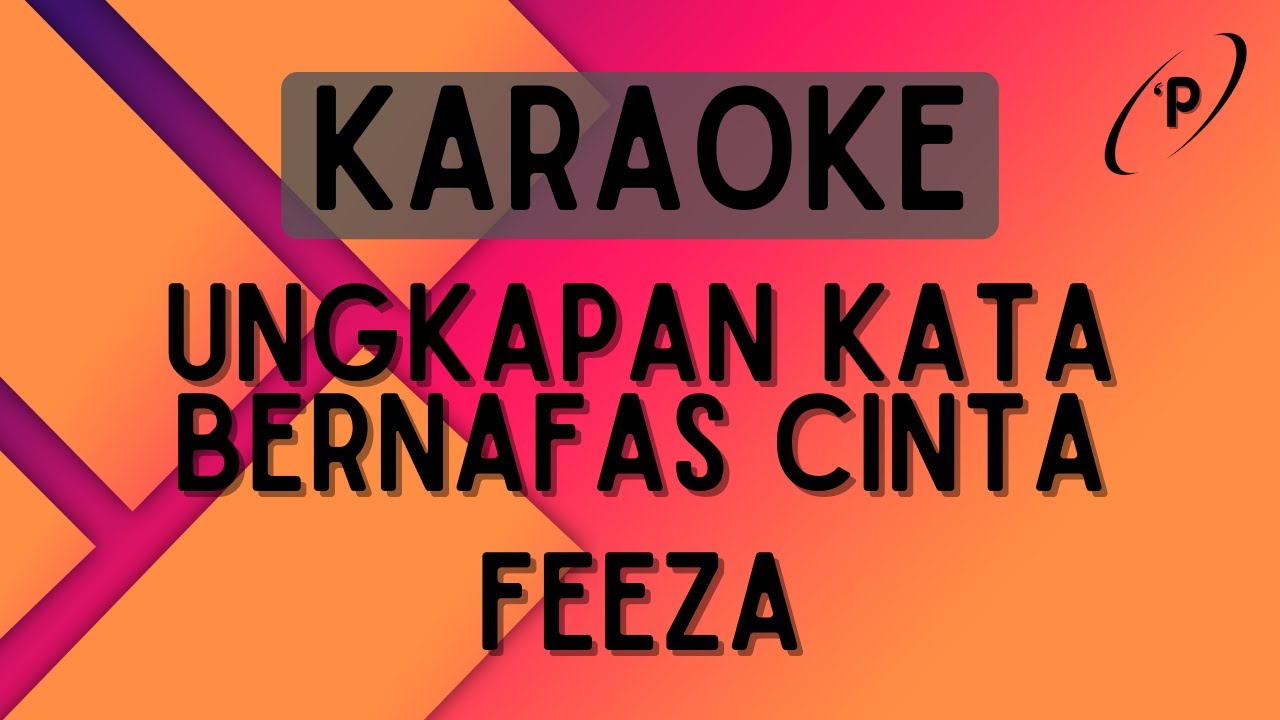Feeza - Ungkapan Kata Bernafas Cinta [Karaoke]