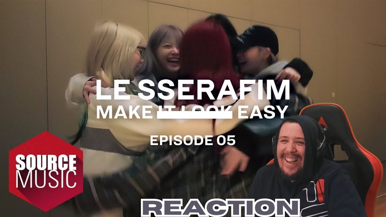 Espy Reacts To LE SSERAFIM (르세라핌) Documentary ‘Make It Look Easy' EPISODE 05