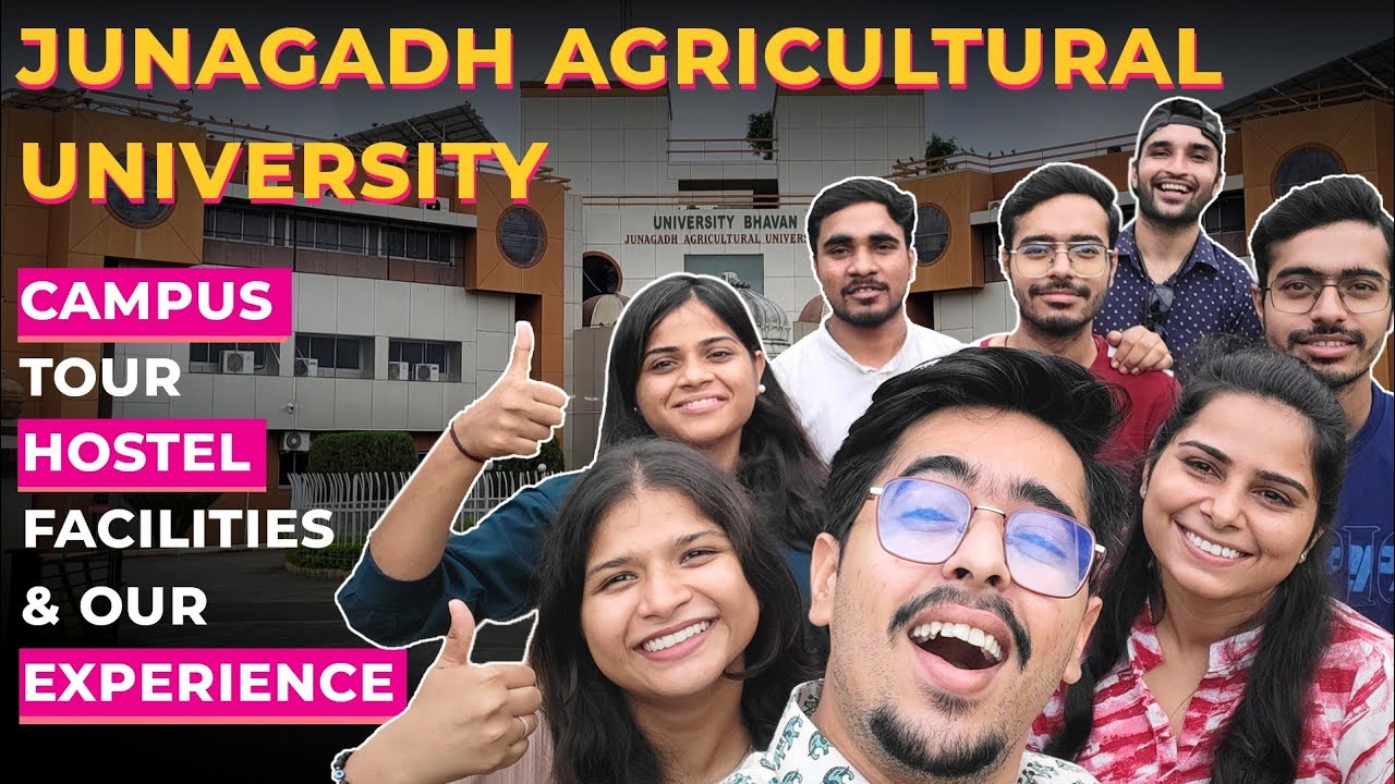 JUNAGADH AGRICULTURAL UNIVERSITY CAMPUS REVIEW, HOSTEL FACILITIES & STUDENT EXPERIENCE