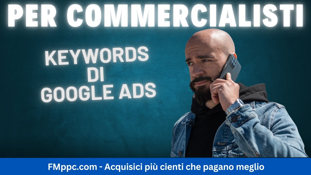 Web-Marketing per Commercialisti: Come Scegliere e Usare le Parole Chiave su Google Ads
