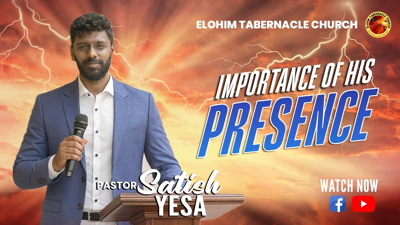 22nd Feb 26 | English Service | Importance of his Presence | Ps. Satish Yesa | ETC BLR