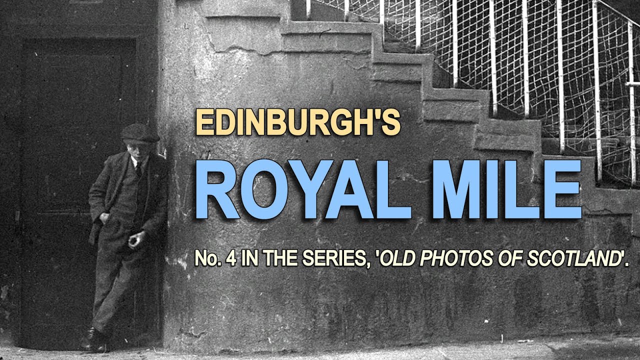 Edinburgh's Royal Mile in Old Photos