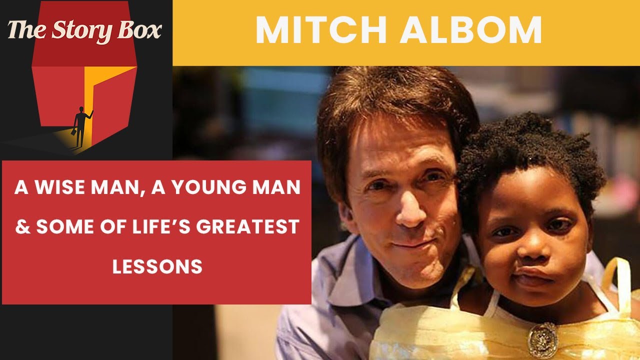 A Wise Man, A Young Man & Life's Greatest Lessons & Stories | Mitch Albom