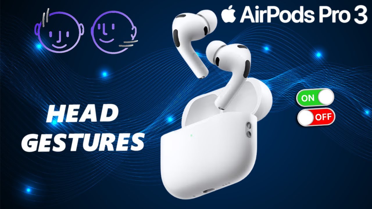 AirPods Pro 3: как включить/выключить жесты головой