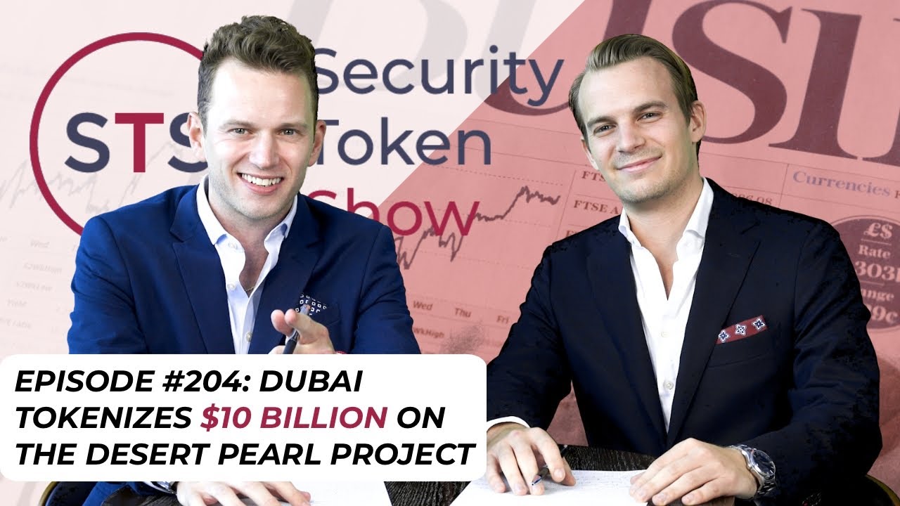 Dubai Tokenizes $10 Billion On The Desert Pearl Project - Security Token Show: Episode 204