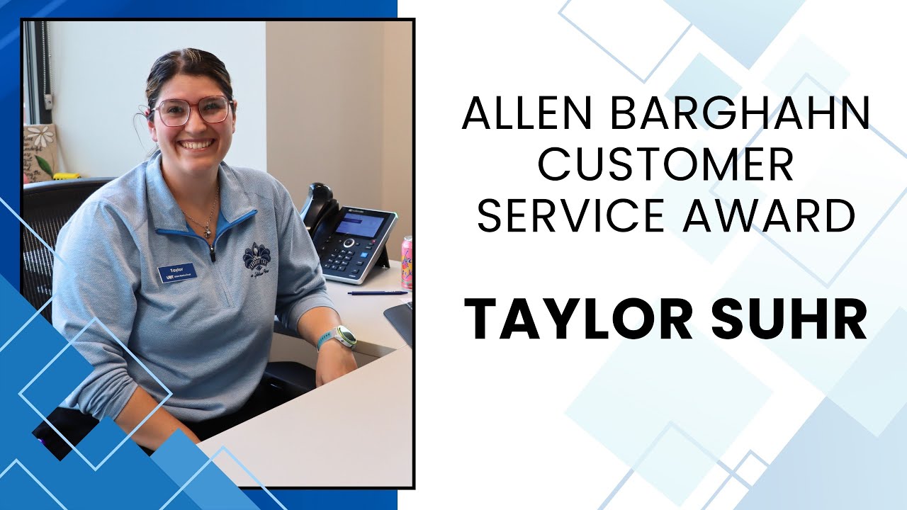 Allen Barghahan Customer Service Award 2025  -  Taylor Suhr