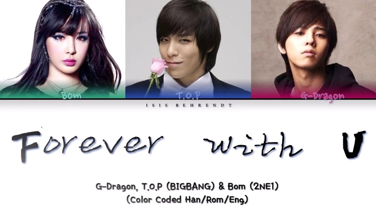 BIGBANG (GD&TOP) ft. Park Bom  - Forever with U Lyrics [Color Coded Han/Rom/Eng] 빅뱅 - Forever with U