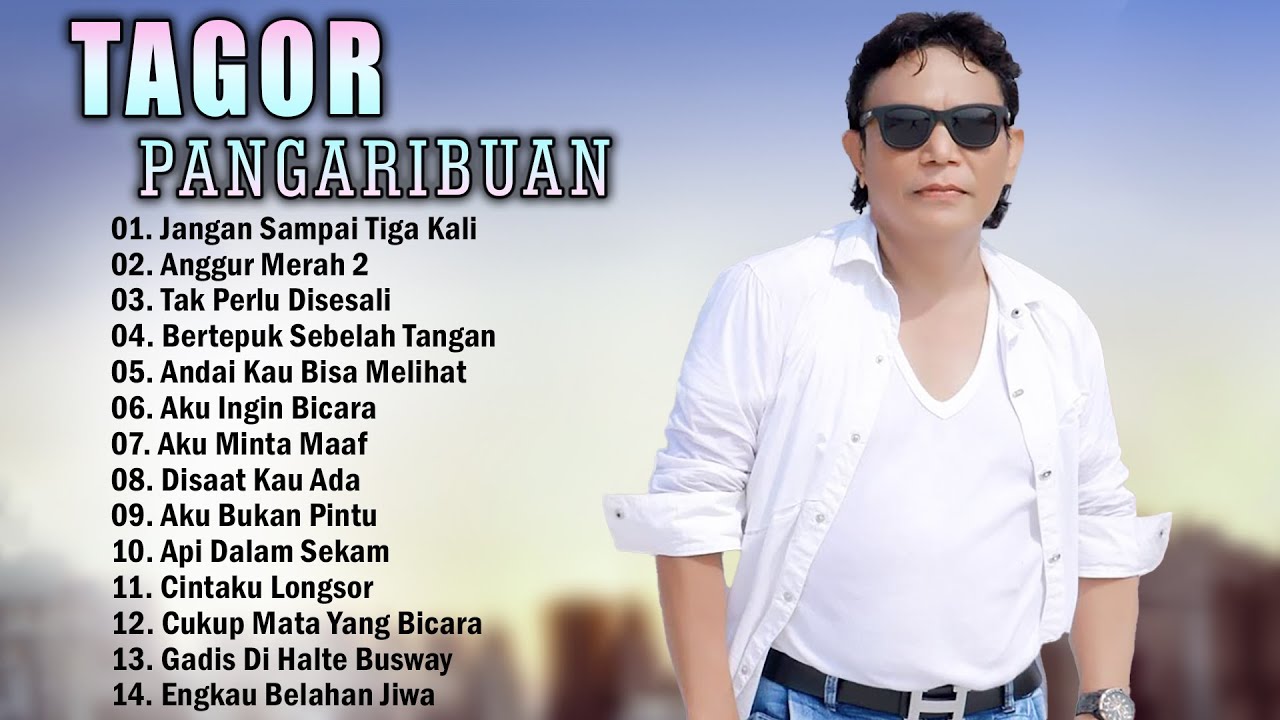 TAGOR PANGARIBUAN FULL ALBUM TERBARU 2024 - JANGAN SAMPAI TIGA KALI - HITS ENAK DIDENGAR SAAT INI
