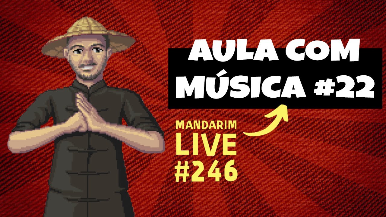 Mandarim Live N&ordm; 246 - Aula com M&uacute;sica #22 今生缘 （m&uacute;sica chinesa da trend)