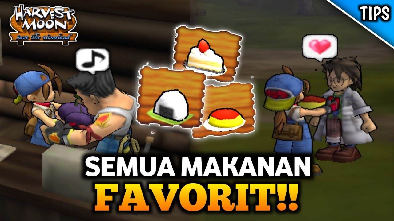 SEMUA Makanan Favorit dan Arti Emote!! - Harvest Moon Save The Homeland