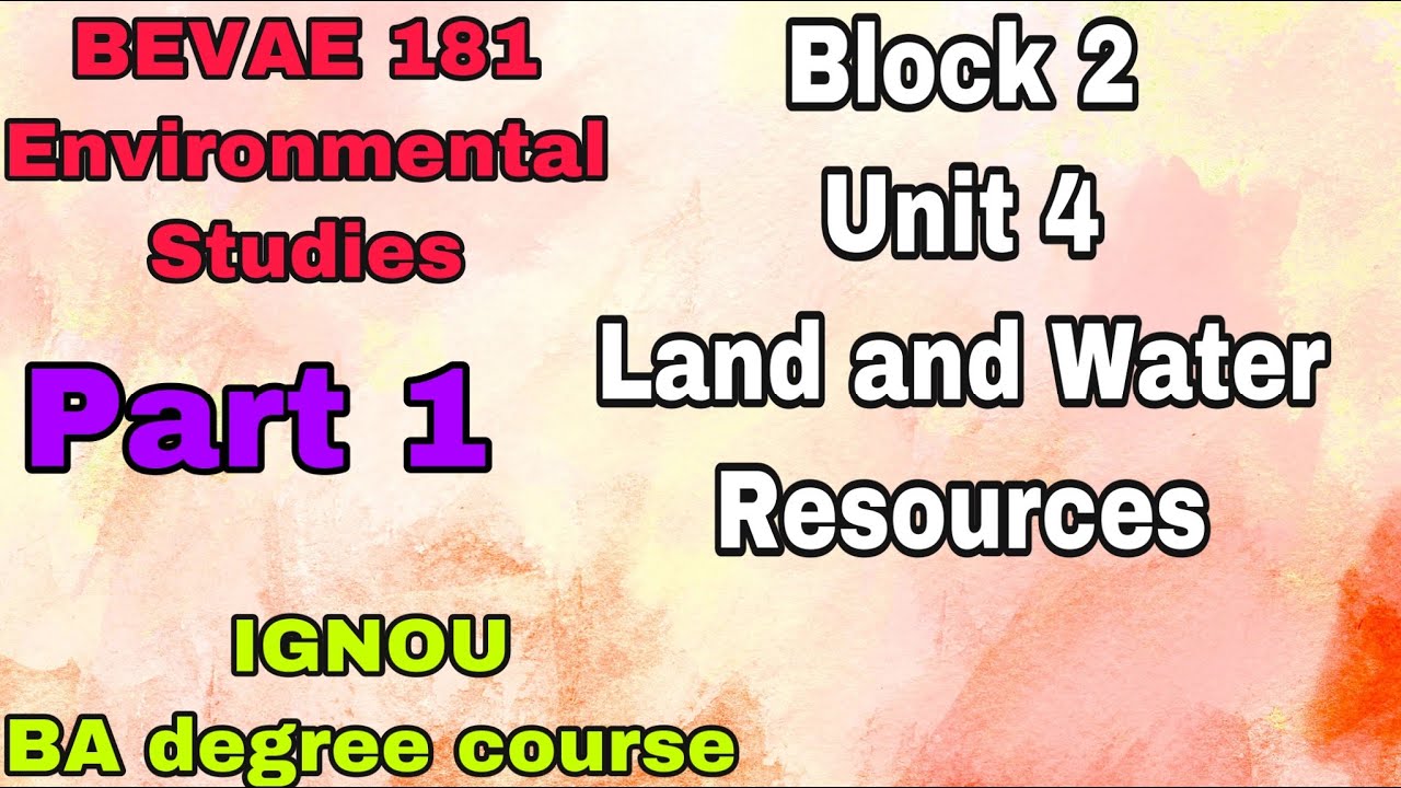 IGNOU. Экология. Раздел 4. Земельные и водные ресурсы. Урок на языке малаялам.
