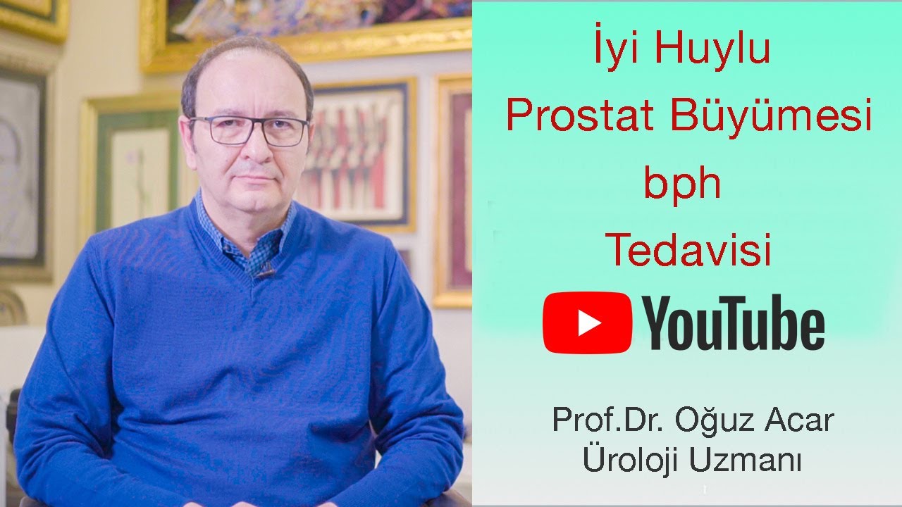 İyi Huylu Prostat B&uuml;y&uuml;mesi | Tedavisi | Prostat Askılama | Prof.Dr. Oğuz Acar |Doktorundan Dinle