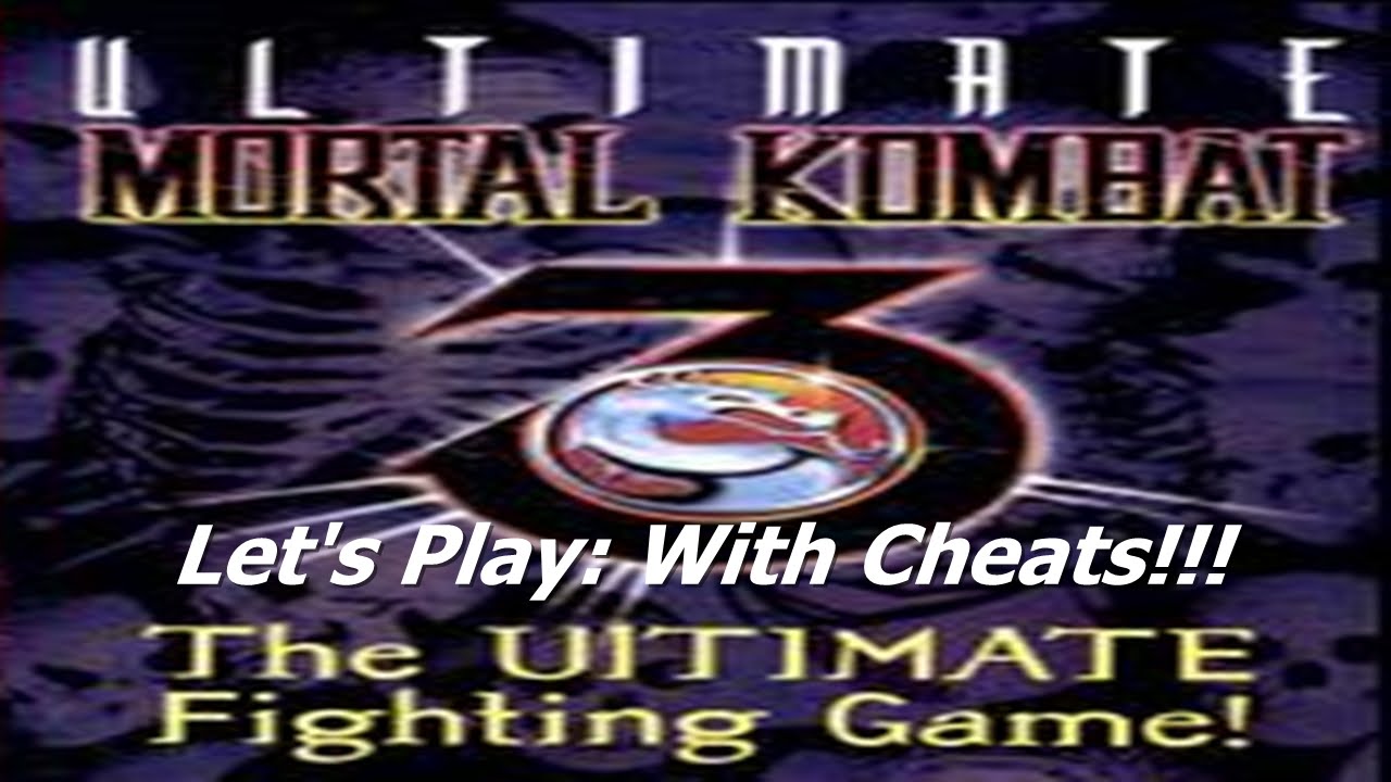 Let's Play: UMK3 (With Cheats)