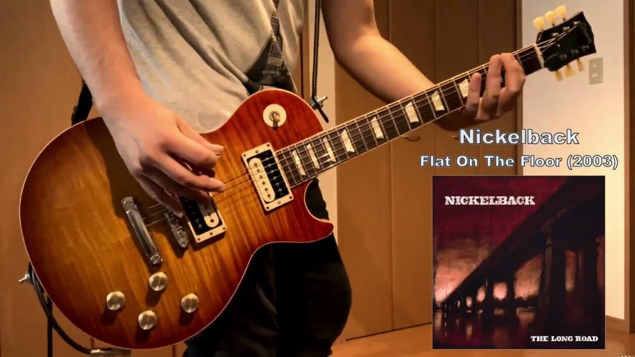 NIckelback - Flat On The Floor [Guitar Cover]
