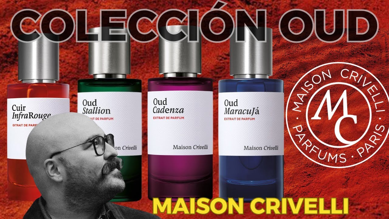 ¿Cual es el mejor Perfume con Oud de Maison Crivelli
