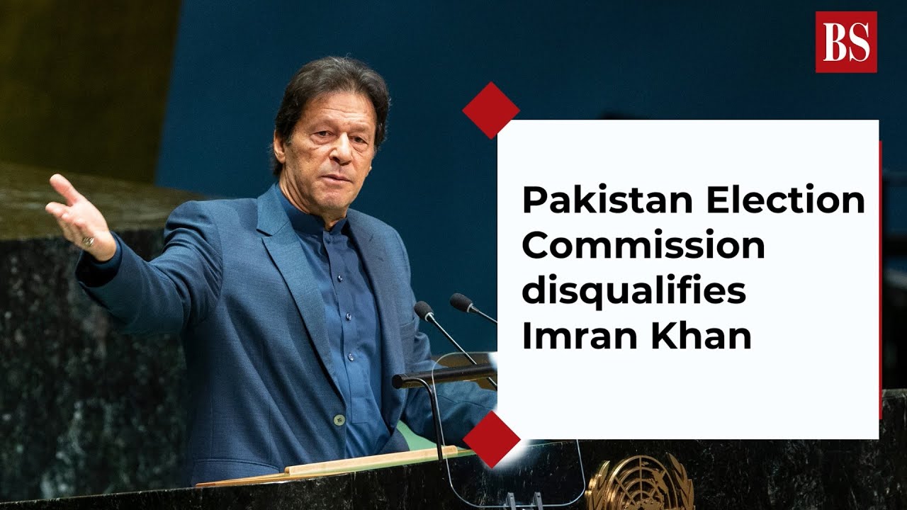 Why ex-Pak PM Imran Khan has been disqualified from holding public office
