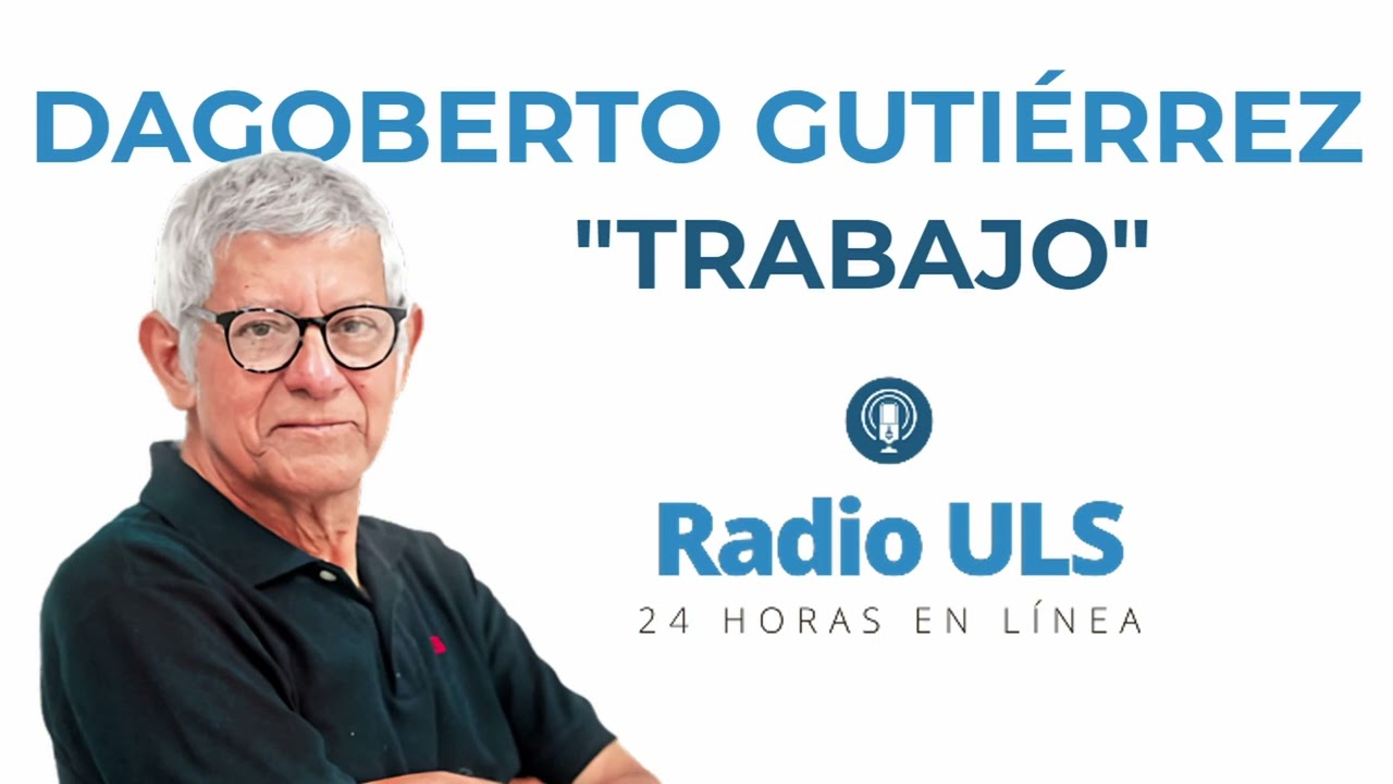 DAGOBERTO GUTIÉRREZ - TRABAJO