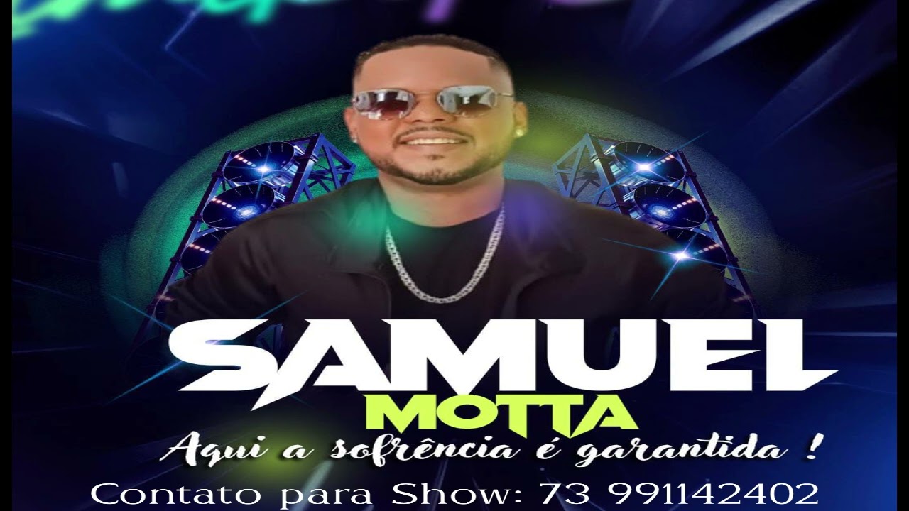 SAMUEL MOTTA  AQUI A SOFRÊNCIA É GARANTIDA