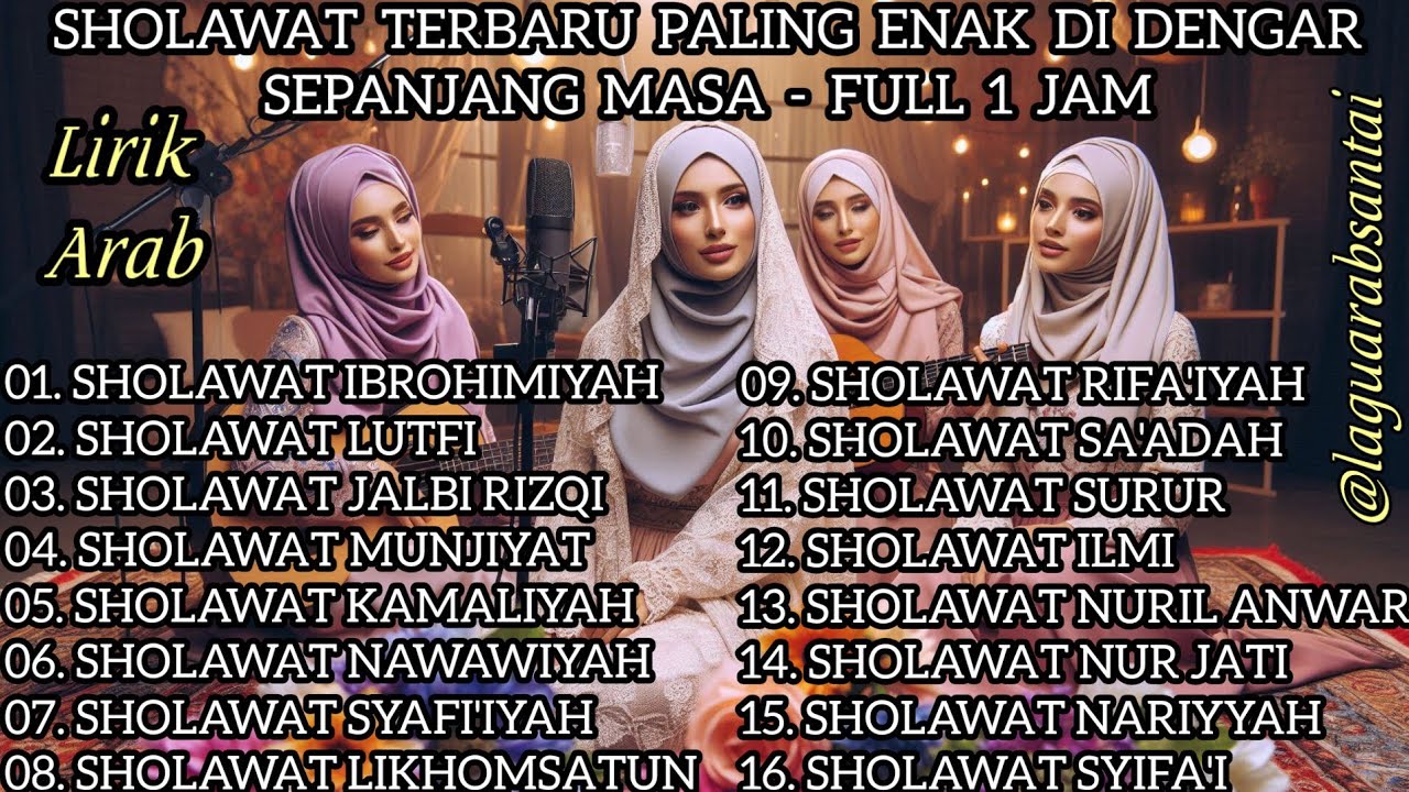 SHOLAWAT NABI MERDU TERBARU PALING ENAK DIDENGAR SANTAI SEPANJANG MASA FULL ALBUM 1 JAM + LIRIK ARAB