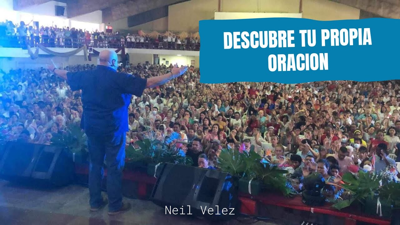 Descubre tu propia oración, Neil Velez en Colombia