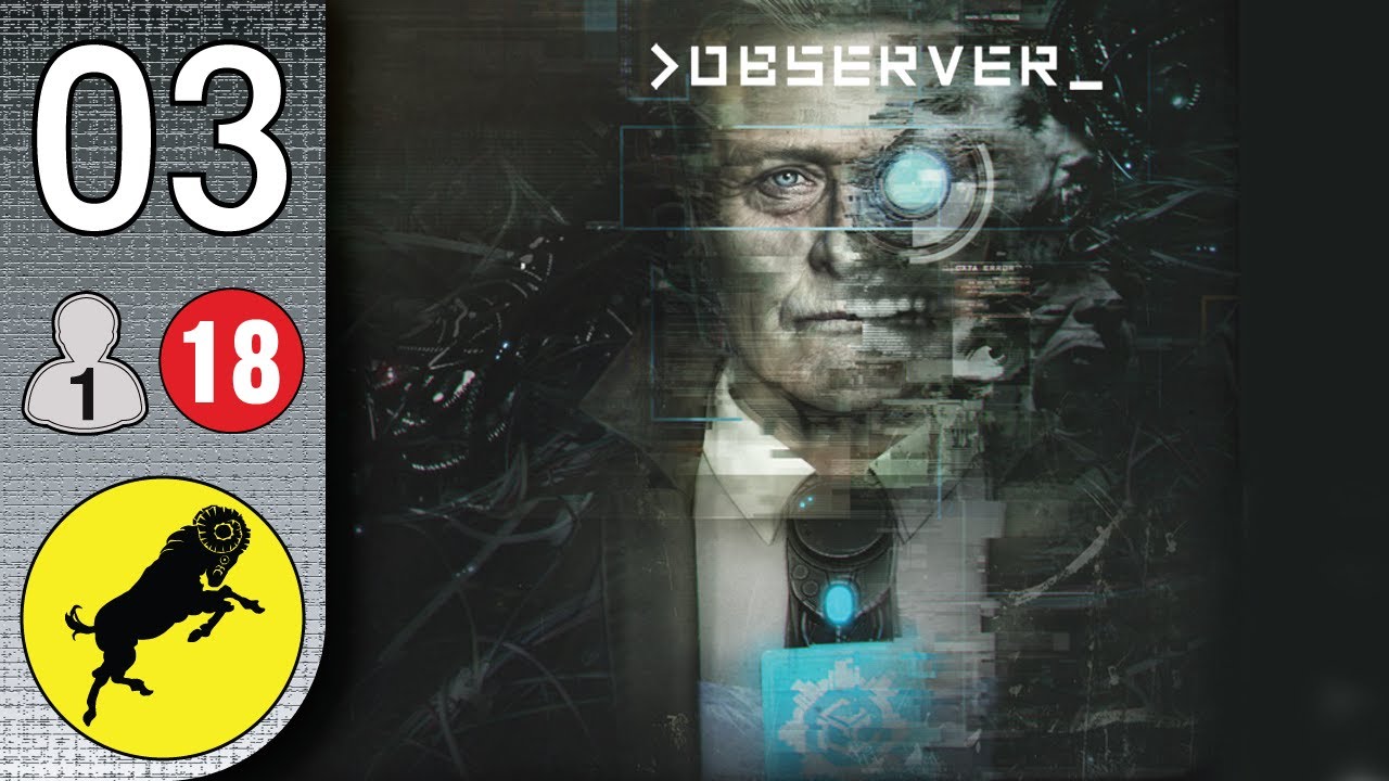 Observer (ITA, PC) - 03 - Continua l'indagine, altra connessione e realtà distorta