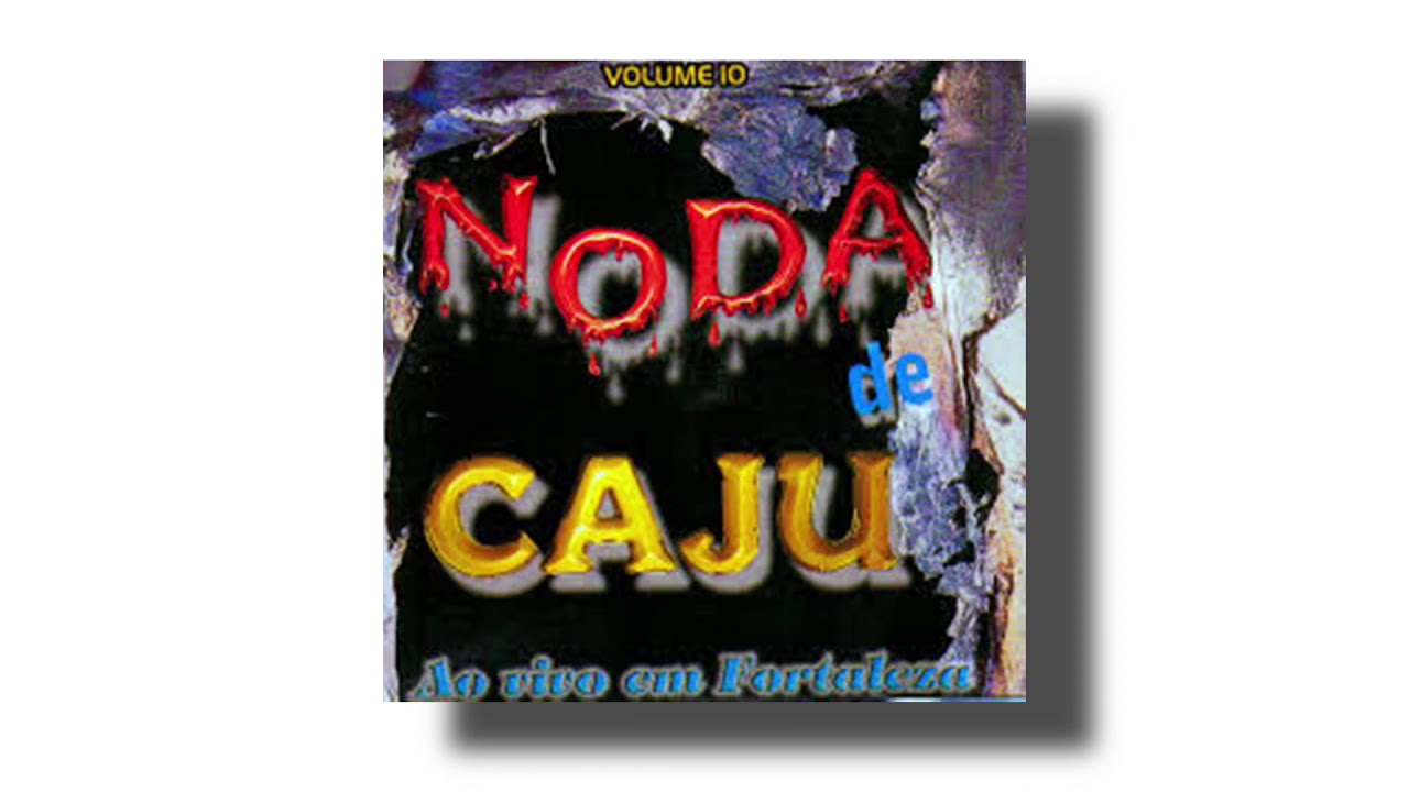 Noda de Caju - Pout - Pourri (Temporal - A História - Infinito Amor)