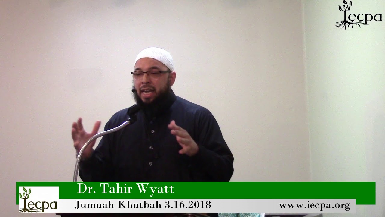 Impacted by Quran :: Khutbah by Dr. Tahir Wyatt 03.16.2018