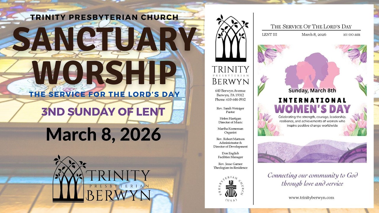 03/08/2026 Trinity Berwyn Sunday Worship Service.