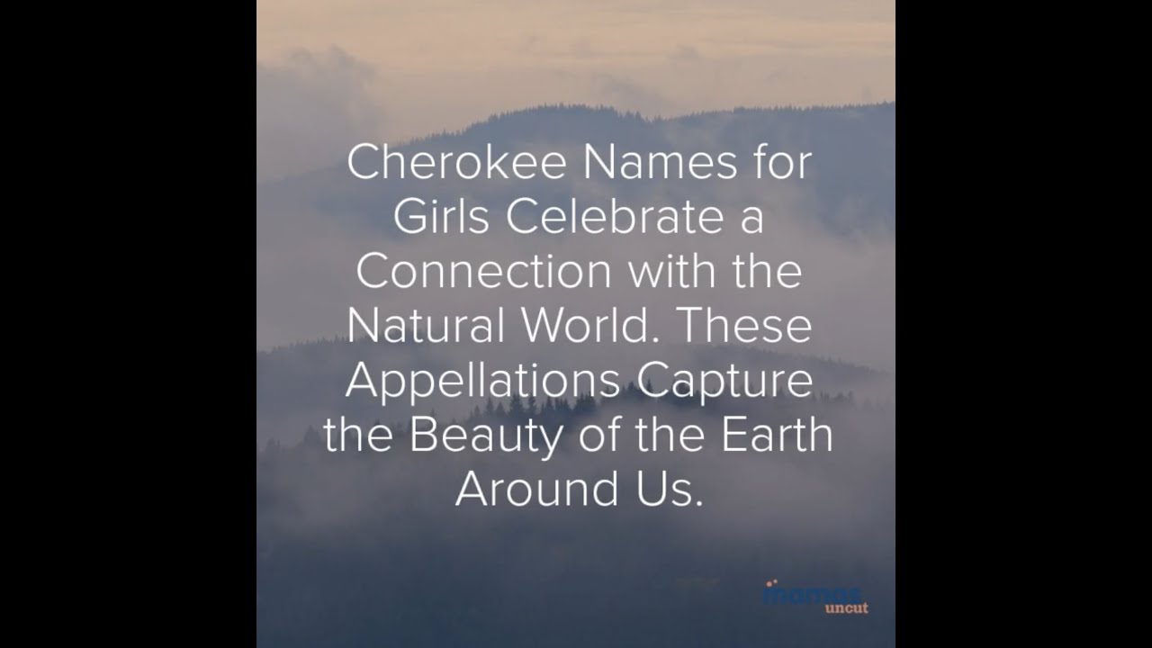 Cherokee Names for Girls That Capture Nature's Beauty