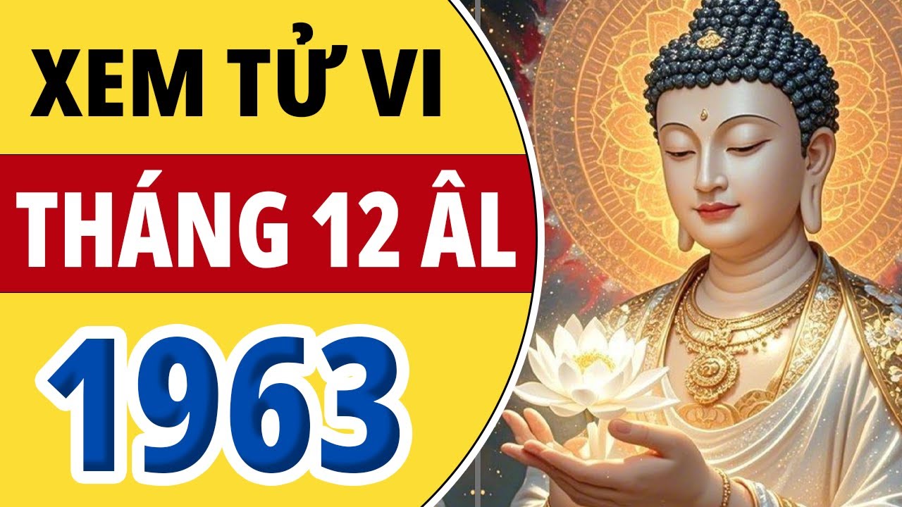 Tử Vi Tuổi Quý Mão 1963 Tháng 12 Âm Lịch Năm Ất Tỵ 2025