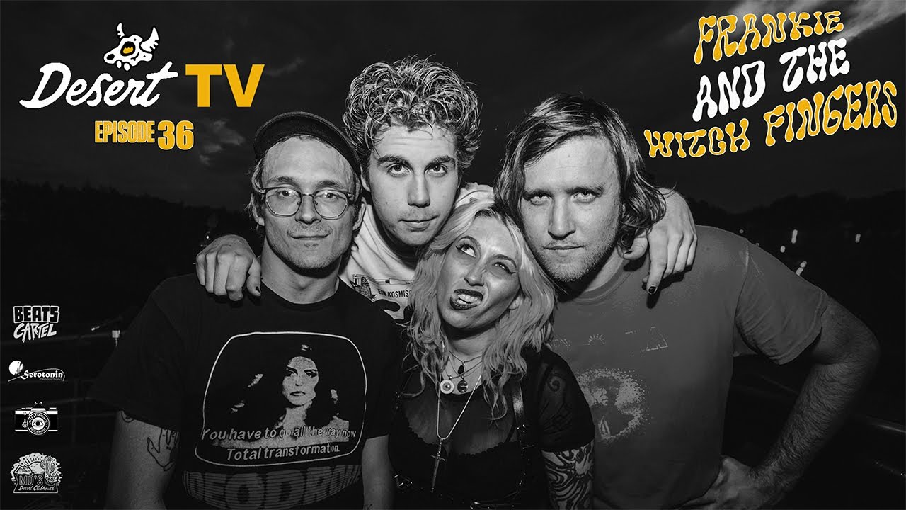 Desert TV: FRANKIE AND THE WITCH FINGERS