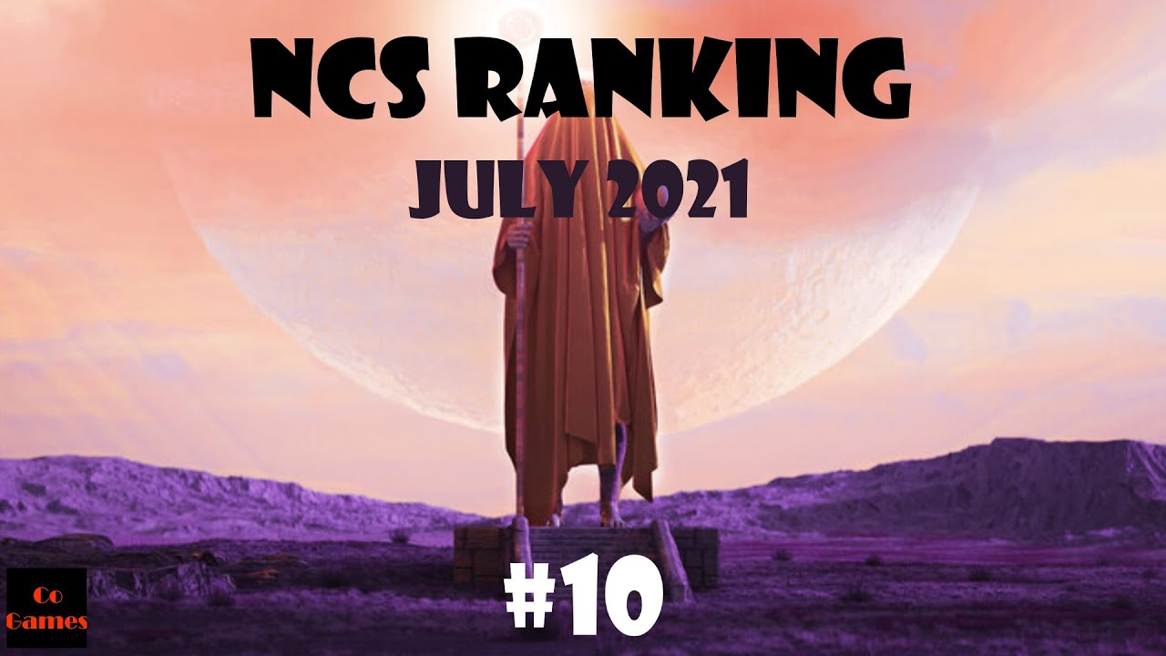 NCS RANKING #10 - July 2021 [CoGames]
