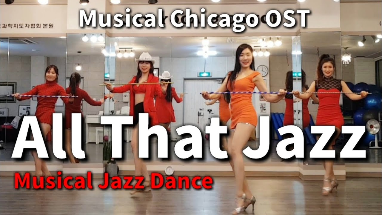All That Jazz / Musical Chicago OST / Musical Jazz Dance / Belly dance  based / 뮤지컬 시카고 재즈댄스