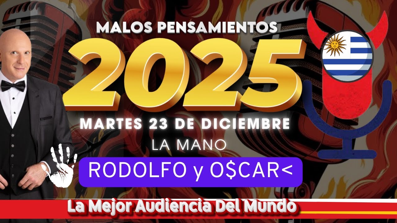 La Mano Rodolfo y Oscar Malos Pensamientos Martes 23 De Diciembre 2025