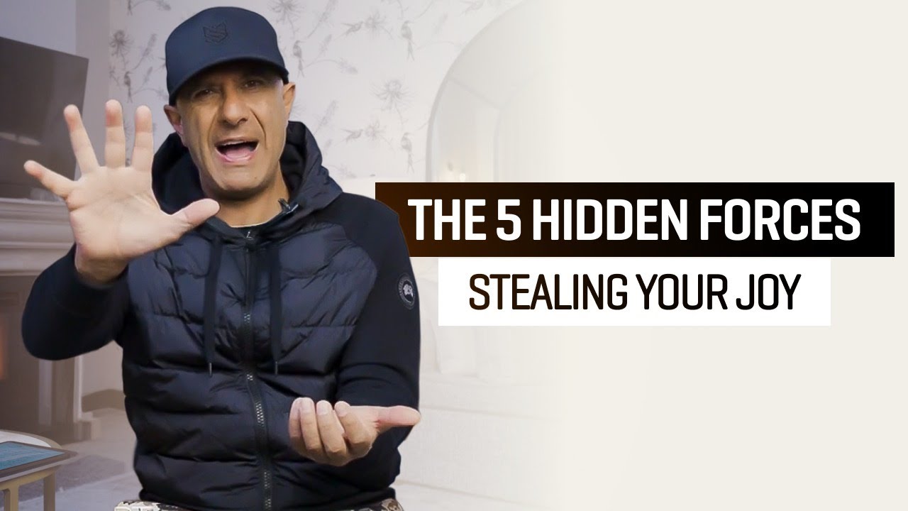 The 5 Hidden Forces Stealing Your Joy | Robin Sharma