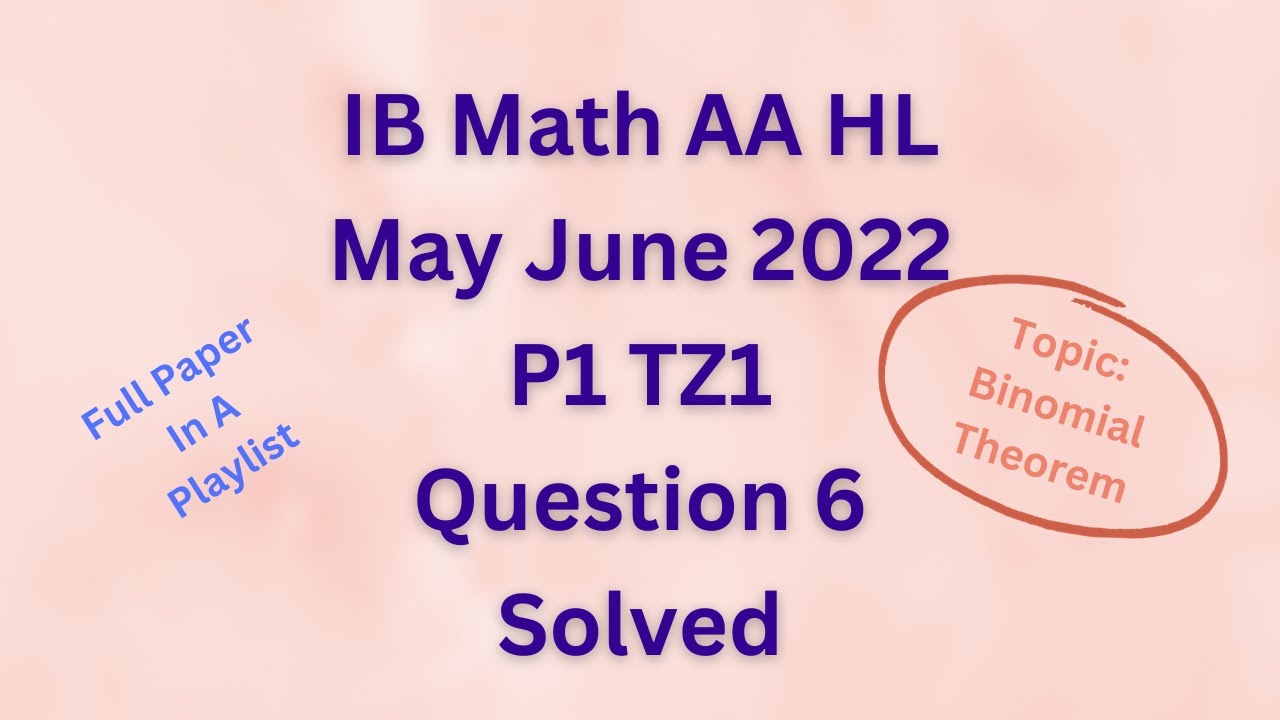 IB Math AA HL May 2022 P1 TZ1 Section A Q6 Solved