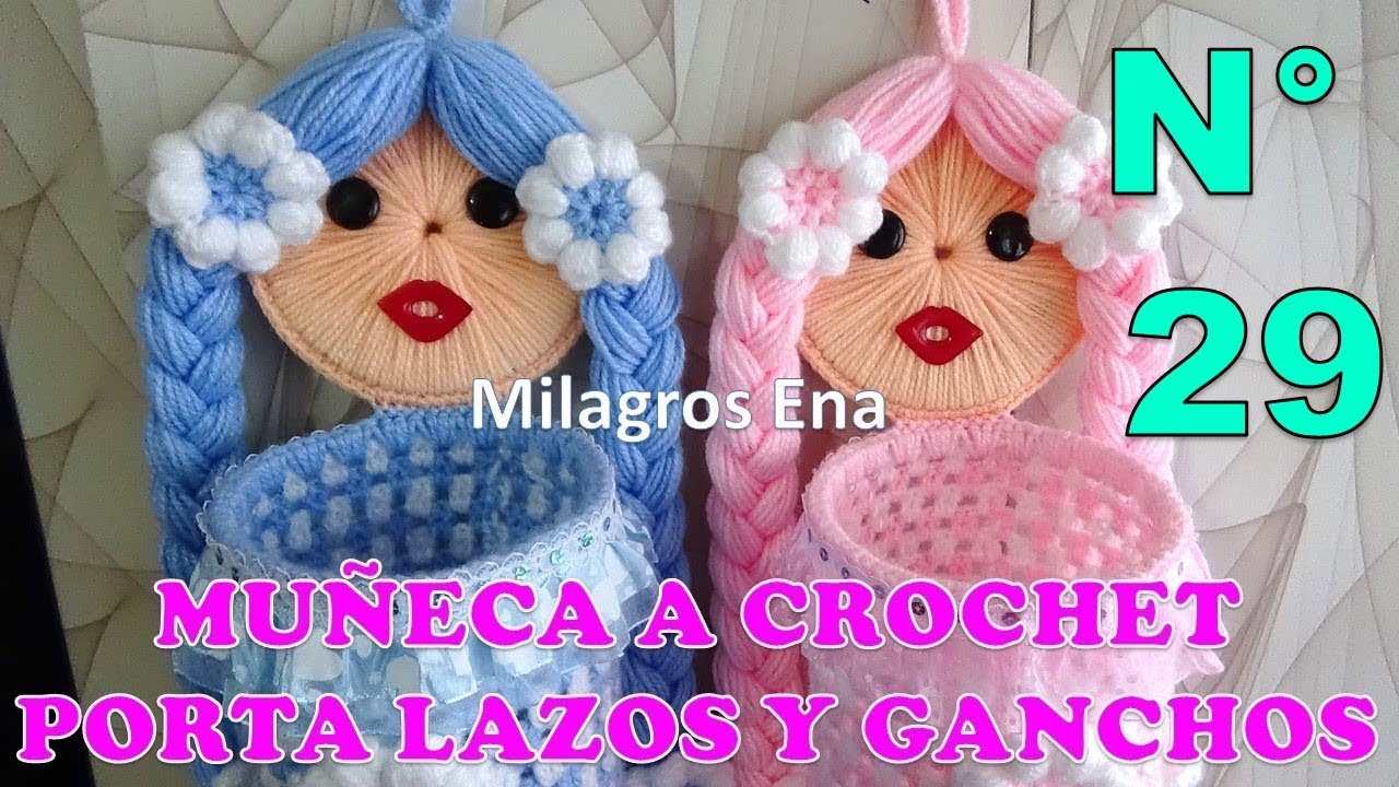 Manualidades Milagros Ena N° 29: Porta Lazos o porta ganchos tejido a crochet de muñeca paso a paso