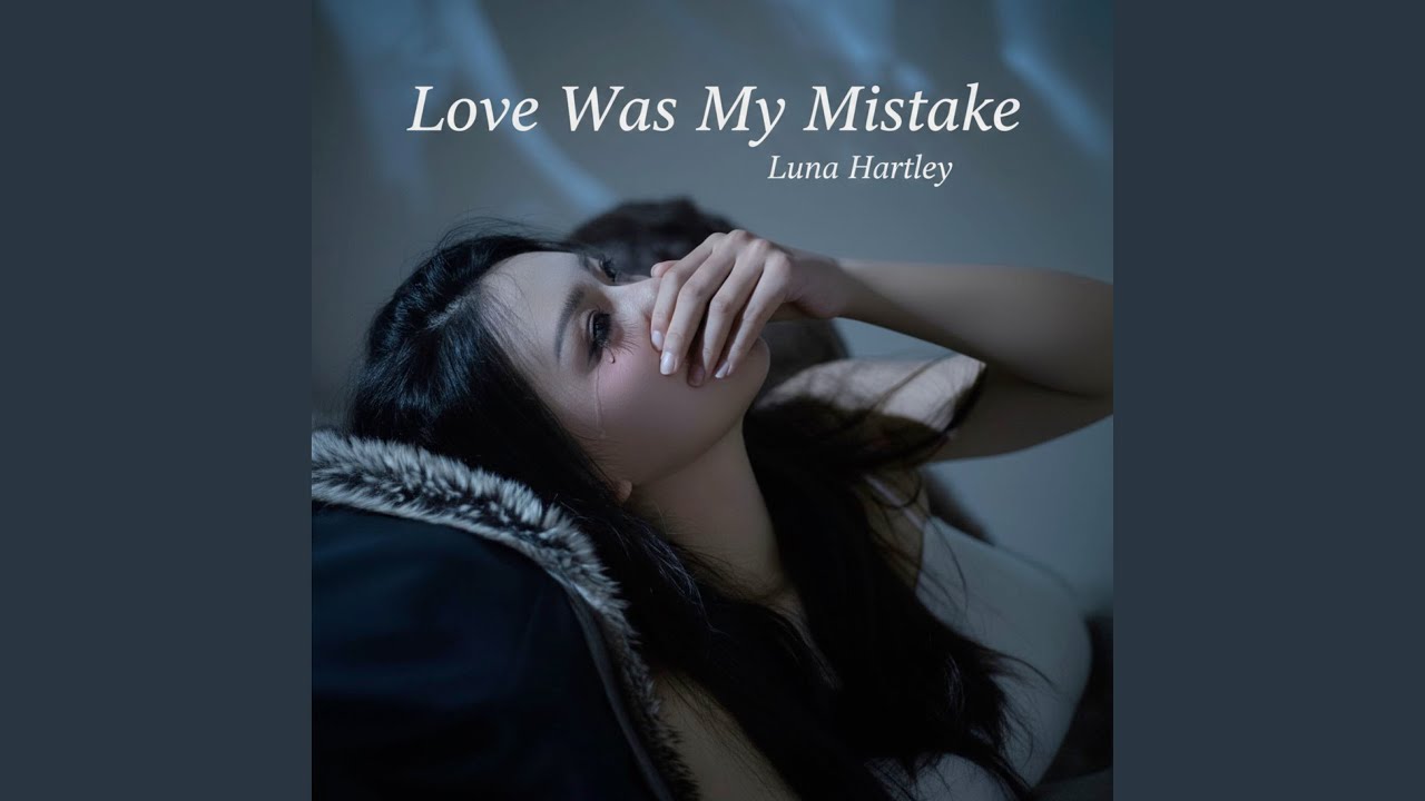 Love Was My Mistake