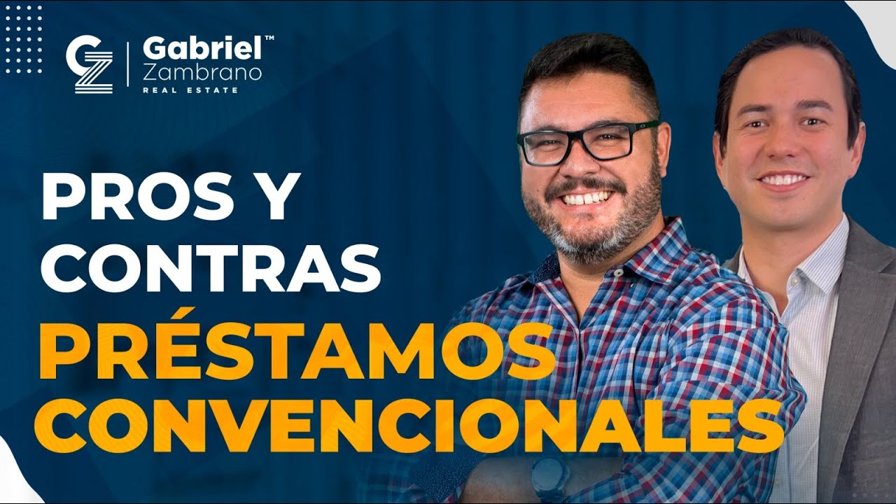 Prestamos Convencionales | Gabriel Zambrano Realtor