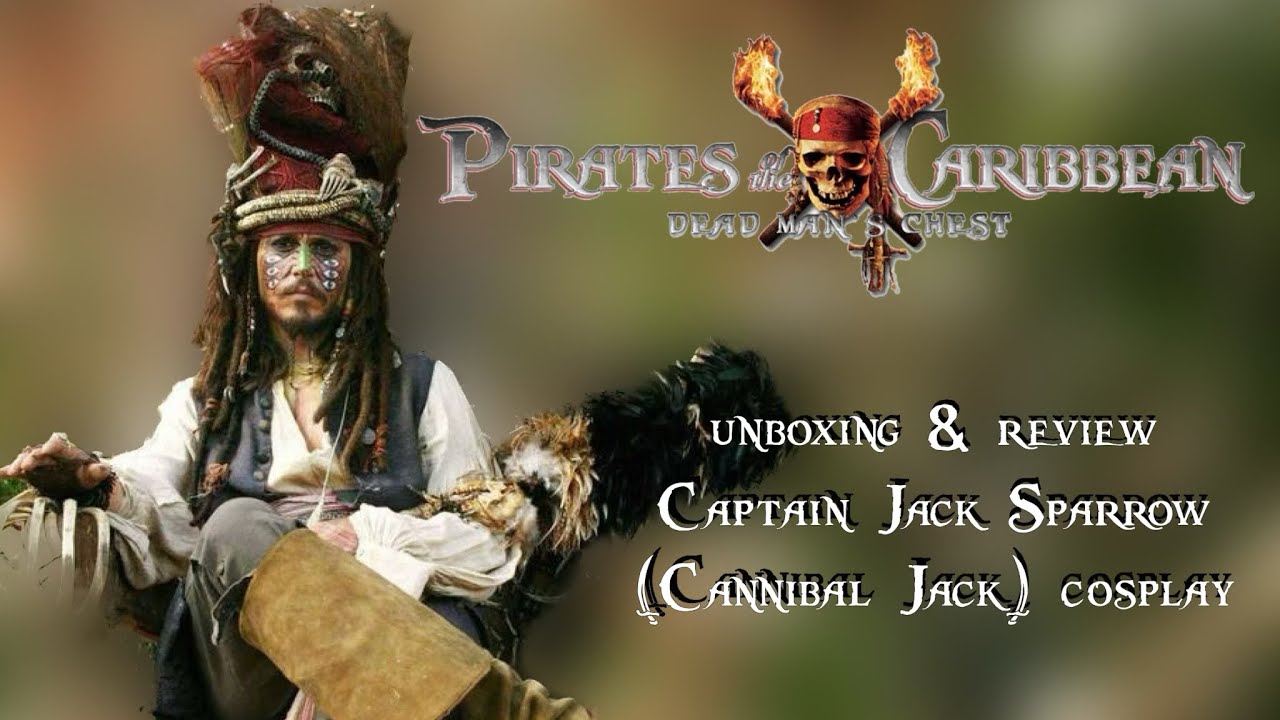 Unboxing & Review! Captain Jack Sparrow (Cannibal Jack) Cosplay!