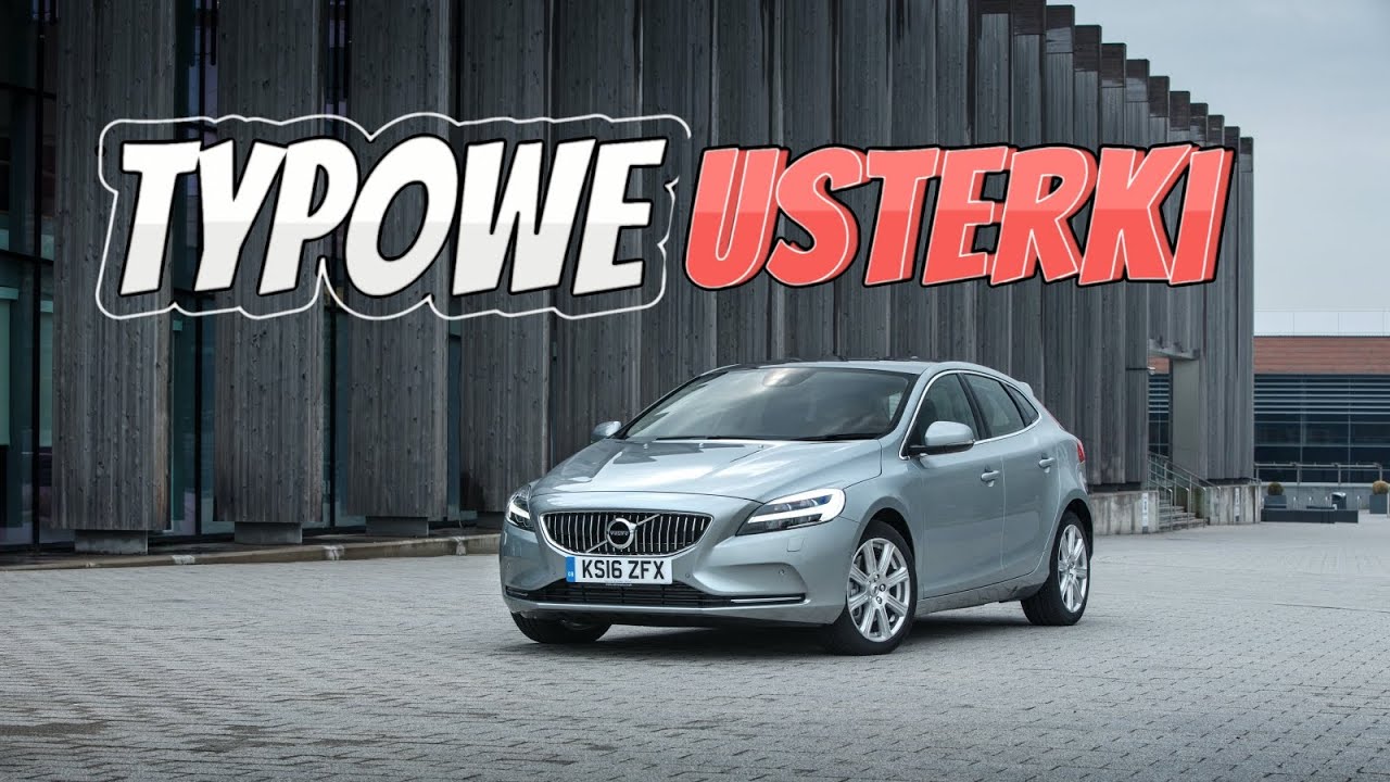 Volvo V40 &mdash; Sprawdź, czy przed zakupem nie występują te problemy