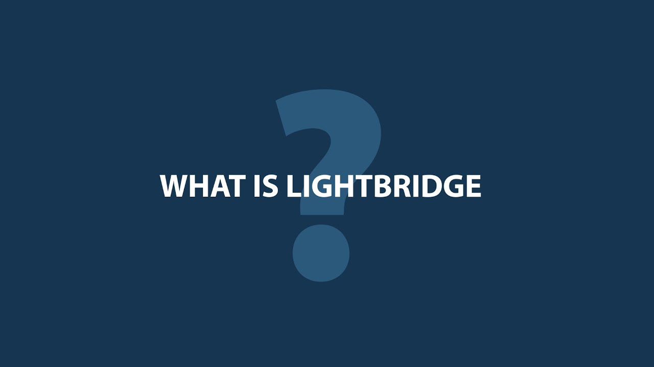 What is Lightbridge?