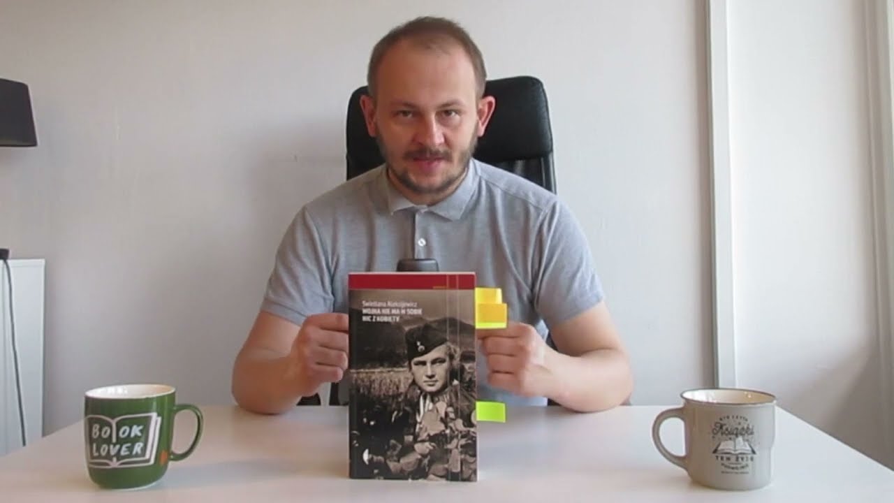 Okrucieństwa wojny oczami kobiet - Wojna nie ma w sobie nic z kobiety