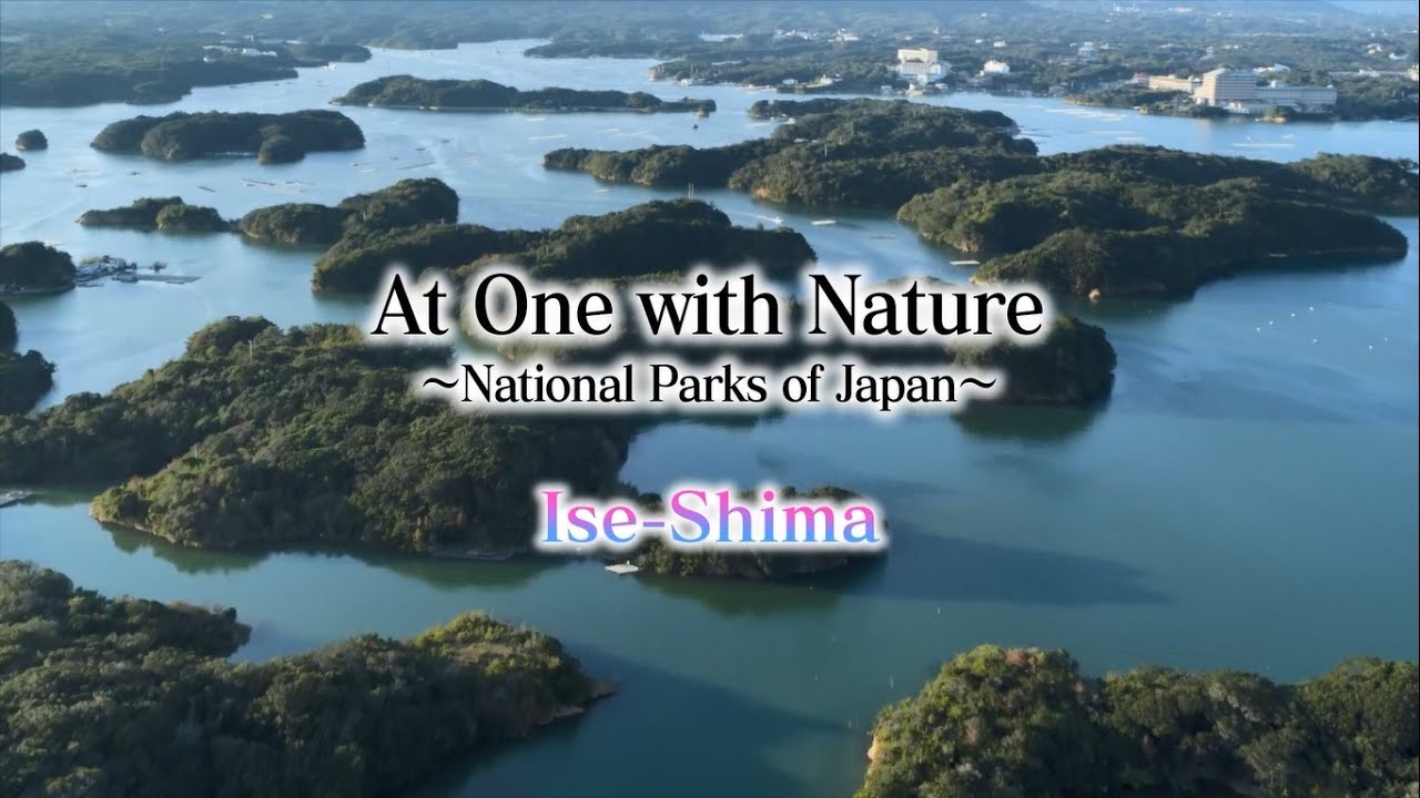 At One with Nature National Parks of Japan Ise Shima