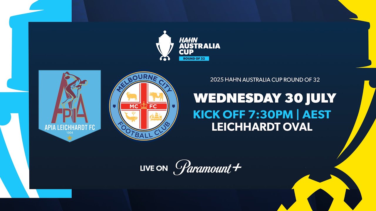 APIA Leichhardt v Melbourne City | Hahn Australia Cup 2025 Round of 32