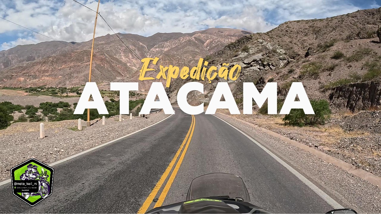 Parte 1. Expedição Atacama - Do Brasil ao Norte Argentino
